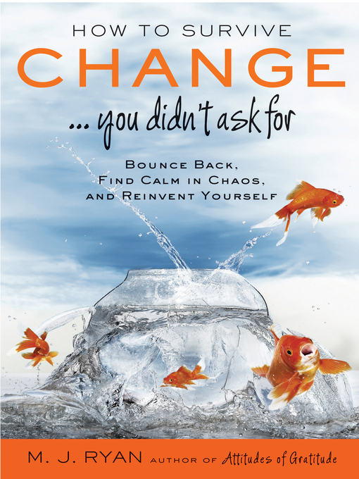 M. J. Ryan创作的How to Survive Change... You Didn't Ask For作品的详细信息 - 可供借阅